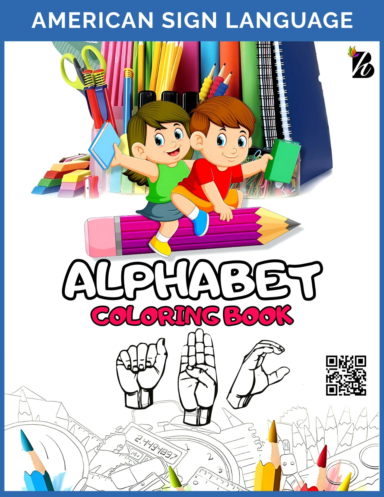 Cover of an alphabet coloring book with children, school supplies, and sign language illustrations, titled 'American Sign Language Alphabet Coloring Book'.