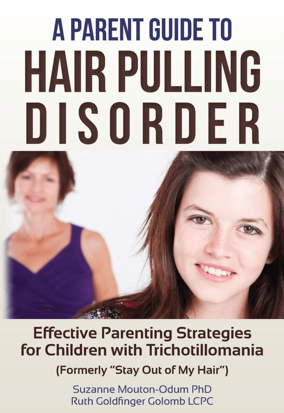 Book cover titled 'A Parent Guide to Hair Pulling Disorder' with a smiling young girl and an older woman in the background.