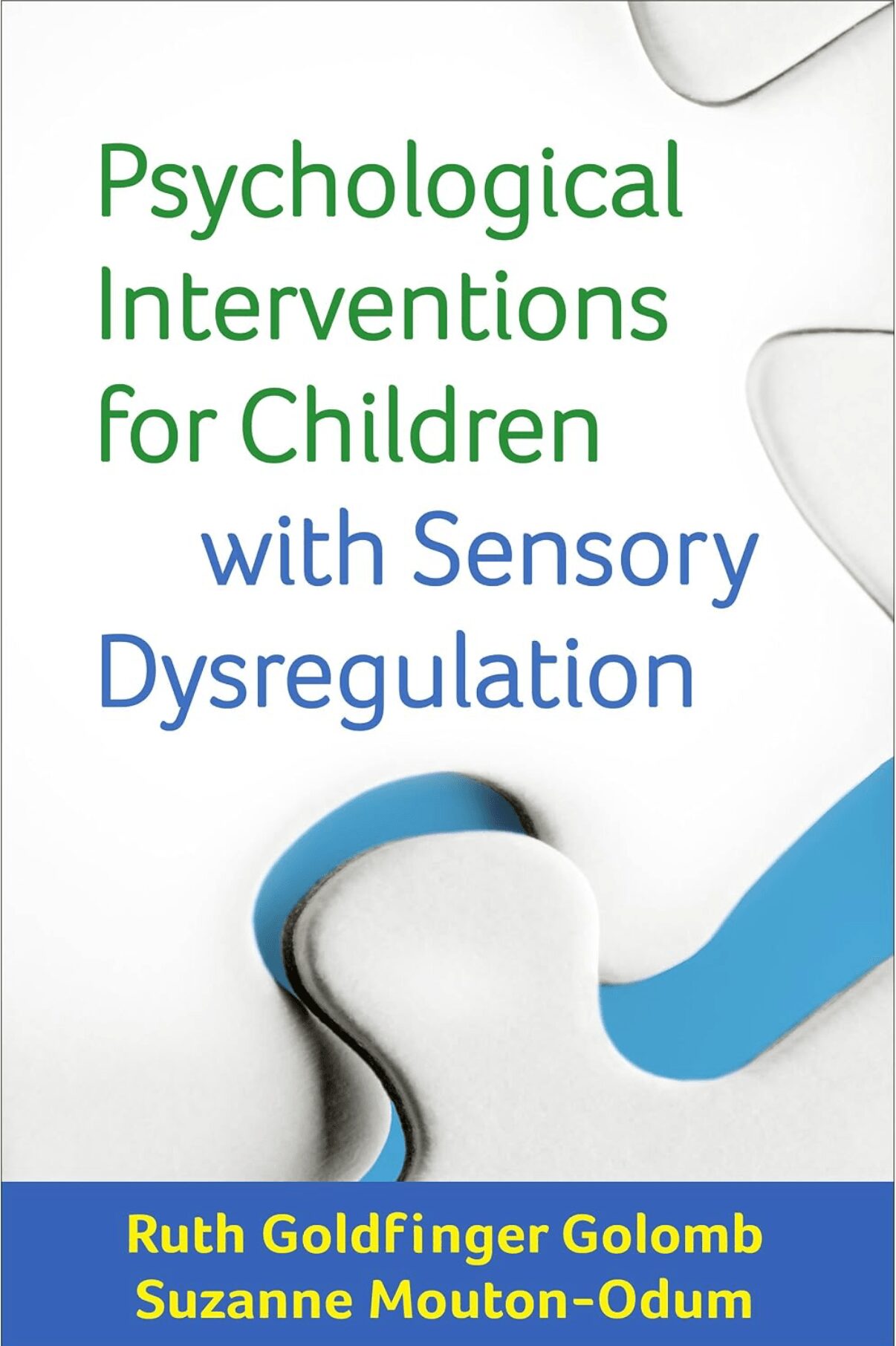 Book cover titled 'Psychological Interventions for Children with Sensory Dysregulation' with a stethoscope and abstract shapes, green and blue text.