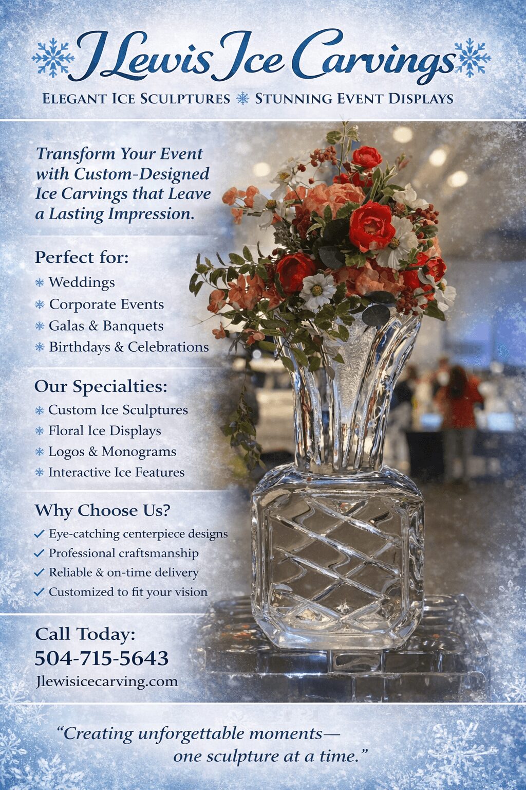 A floral arrangement in a glass vase with red and pink flowers, on a table with a promotional flyer for ice carvings behind it.