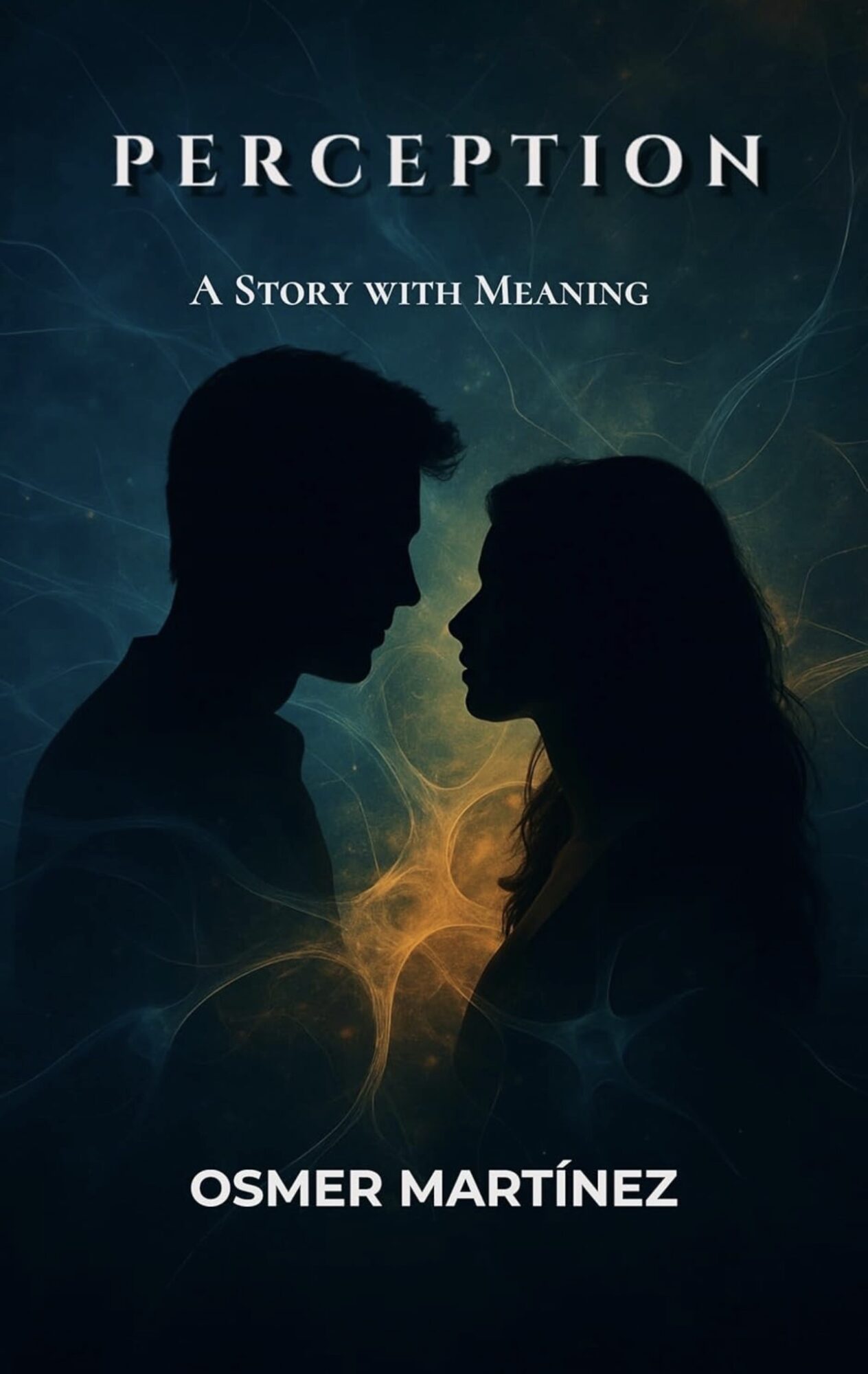 Book cover with silhouettes of a man and woman facing each other, title 'Perception' and subtitle 'A Story with Meaning', author Osmer Martinez.