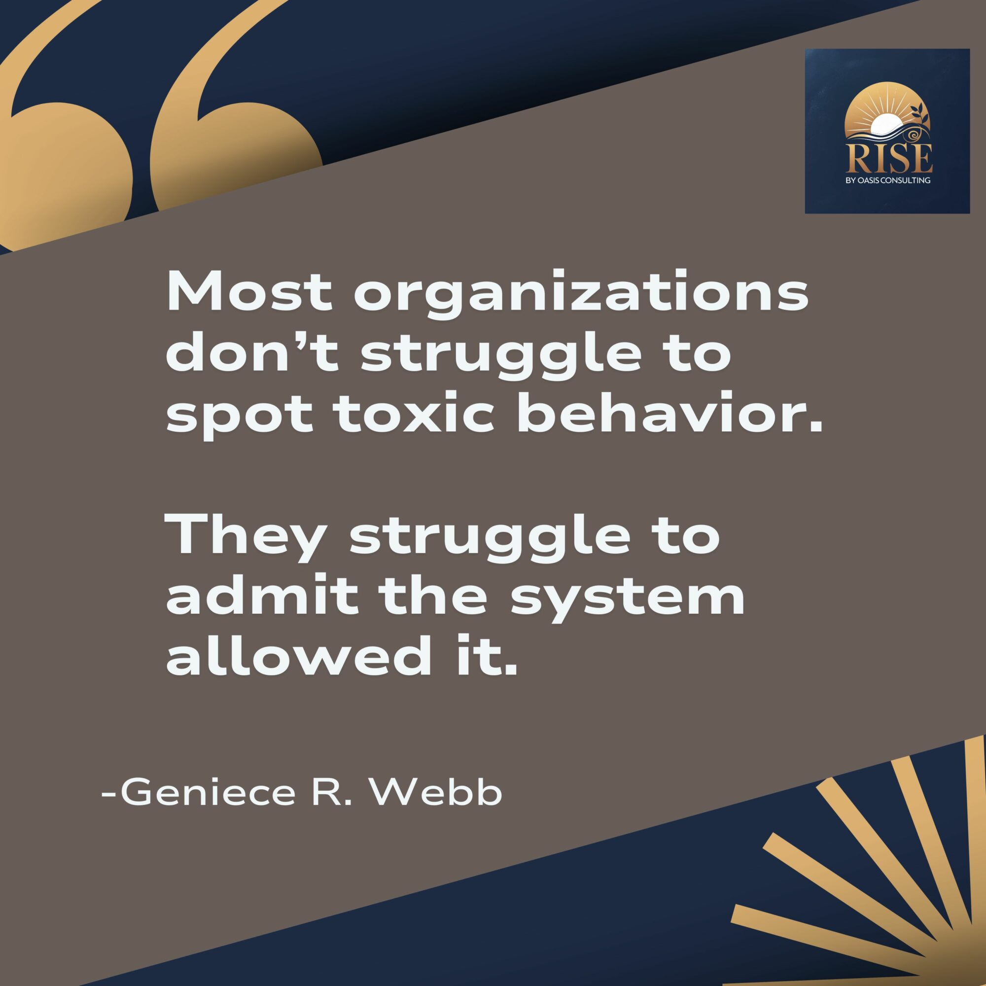Quote about organizations struggling with toxic behavior and system issues, attributed to Geniece R. Webb, with a logo in the top right corner.