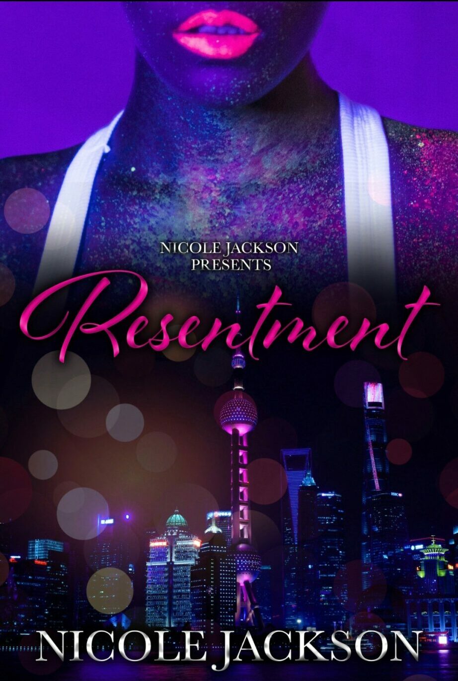 Close-up of a woman's face and neck with city skyline at night in the background, neon lighting, and the title 'Resentment' by Nicole Jackson.