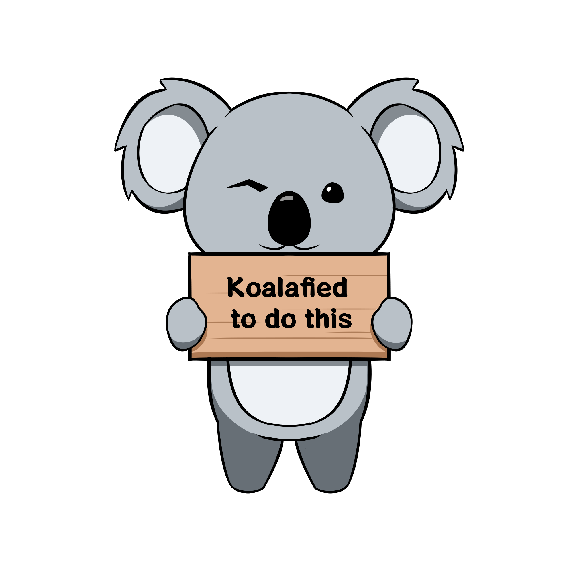 Cute cartoon koala holding a sign with text, winking, on a black background.