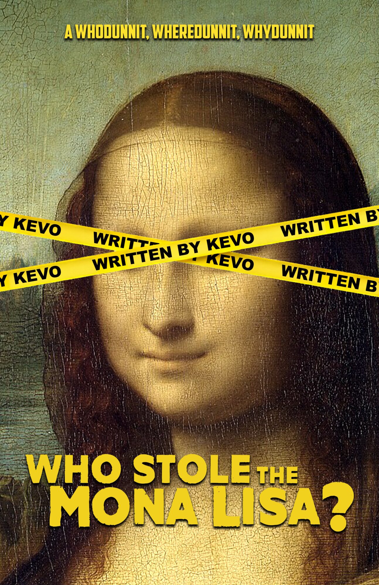 Mona Lisa with yellow tape covering her eyes, text above and below, question about who stole her, 20 words.